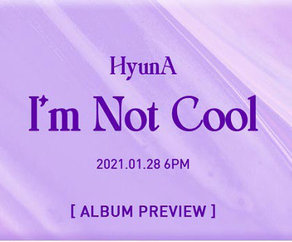 HyunA Mini Album Vol. 7 - I’m Not Cool