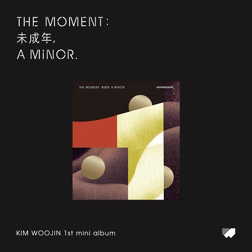 Kim Woojin - 1st Mini Album: The Moment 未成年 A Minor