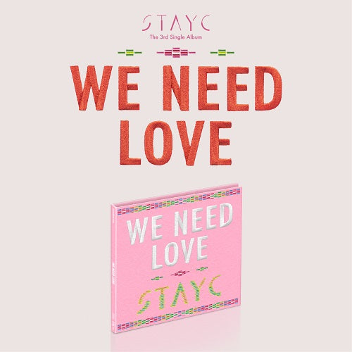 STAYC Single Album Vol. 3 - WE NEED LOVE (Digipack Version) (Limited Edition)