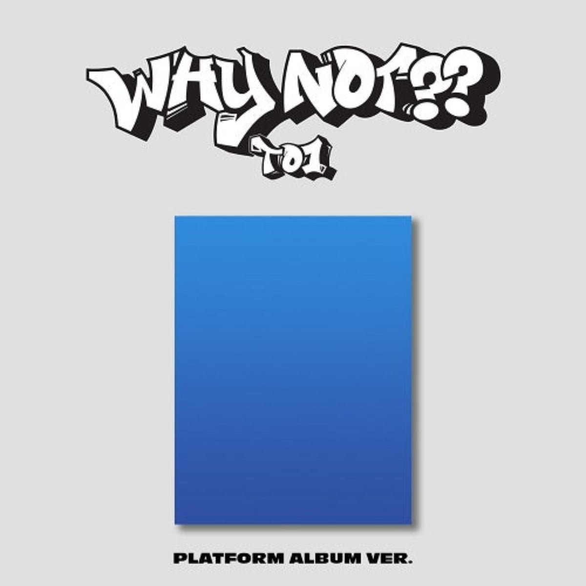 TO1 Mini Album Vol. 3 - WHY NOT?? (Platform Version)