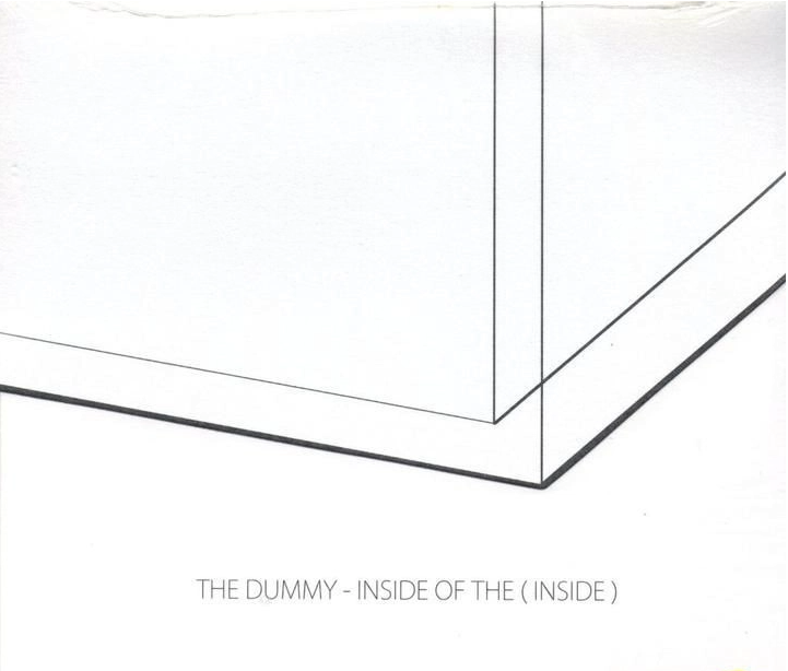 The Dummy - Inside of the (Inside)